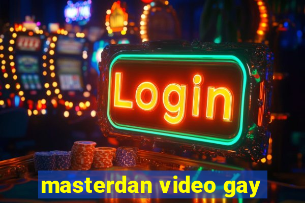 masterdan video gay